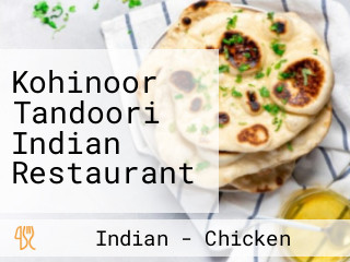 Kohinoor Tandoori Indian Restaurant