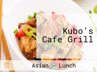 Kubo’s Cafe Grill
