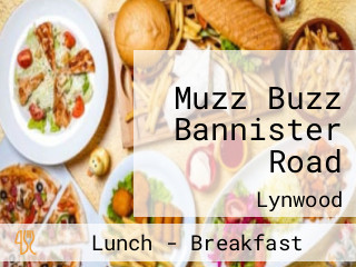 Muzz Buzz Bannister Road