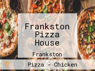 Frankston Pizza House