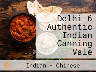 Delhi 6 Authentic Indian Canning Vale