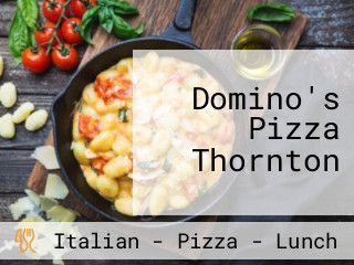 Domino's Pizza Thornton