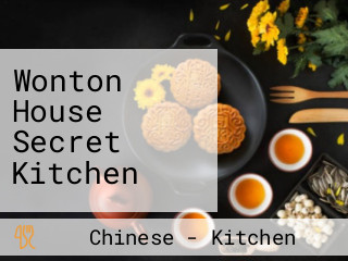 Wonton House Secret Kitchen