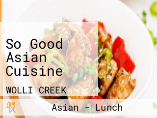 So Good Asian Cuisine