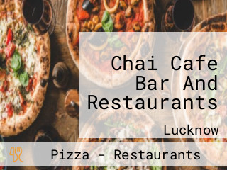 Chai Cafe Bar And Restaurants