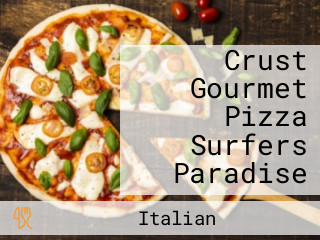 Crust Gourmet Pizza Surfers Paradise