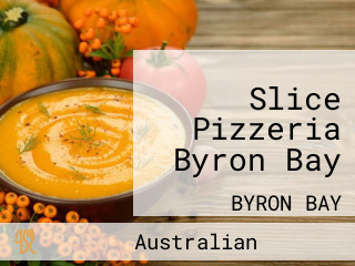 Slice Pizzeria Byron Bay