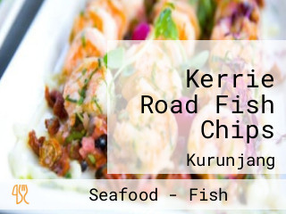 Kerrie Road Fish Chips