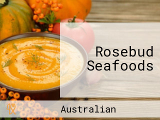 Rosebud Seafoods