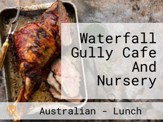 Waterfall Gully Cafe And Nursery