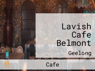 Lavish Cafe Belmont