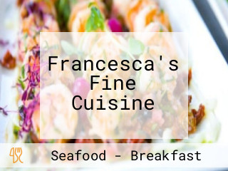 Francesca's Fine Cuisine