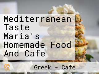 Mediterranean Taste Maria's Homemade Food And Cafe
