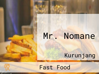 Mr. Nomane