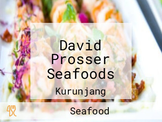 David Prosser Seafoods