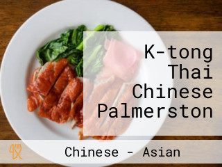K-tong Thai Chinese Palmerston