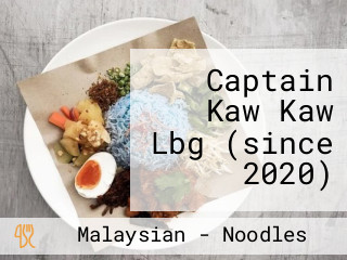 Captain Kaw Kaw Lbg (since 2020)