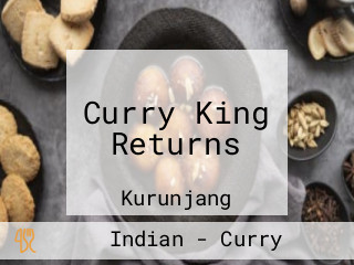 Curry King Returns