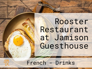 Rooster Restaurant at Jamison Guesthouse