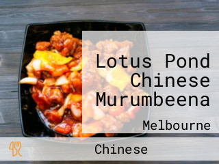 Lotus Pond Chinese Murumbeena
