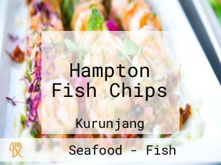 Hampton Fish Chips