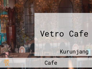 Vetro Cafe