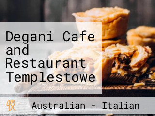 Degani Cafe and Restaurant Templestowe