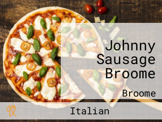 Johnny Sausage Broome