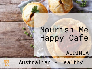 Nourish Me Happy Cafe