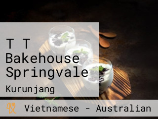 T T Bakehouse Springvale