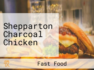 Shepparton Charcoal Chicken