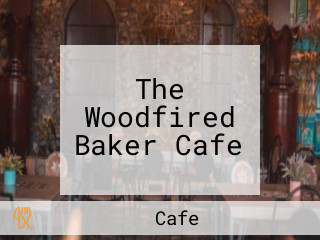The Woodfired Baker Cafe