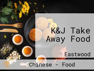 K&J Take Away Food