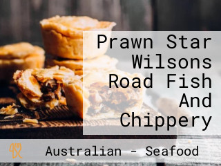 Prawn Star Wilsons Road Fish And Chippery