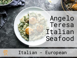 Angelo Teresa Italian Seafood