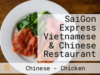 SaiGon Express Vietnamese & Chinese Restaurant