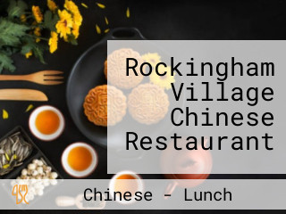 Rockingham Village Chinese Restaurant