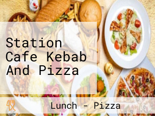 Station Cafe Kebab And Pizza