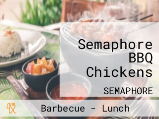 Semaphore BBQ Chickens