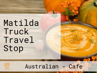 Matilda Truck Travel Stop