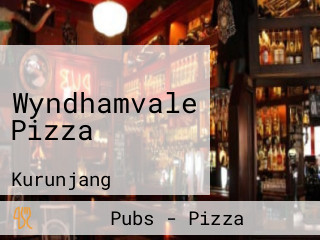Wyndhamvale Pizza