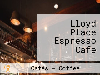 Lloyd Place Espresso Cafe