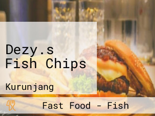 Dezy.s Fish Chips