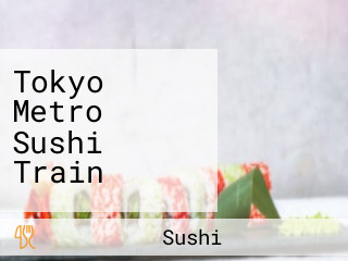 Tokyo Metro Sushi Train