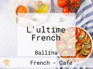 L'ultime French