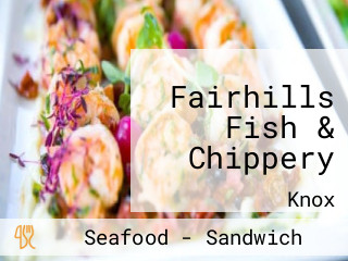 Fairhills Fish & Chippery