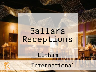 Ballara Receptions