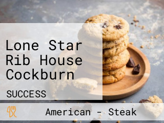 Lone Star Rib House Cockburn