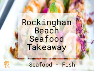 Rockingham Beach Seafood Takeaway