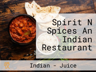 Spirit N Spices An Indian Restaurant